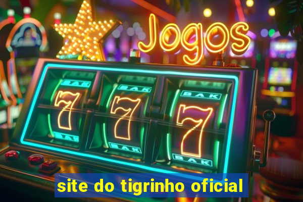 site do tigrinho oficial